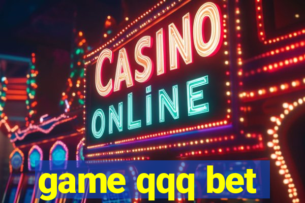 game qqq bet